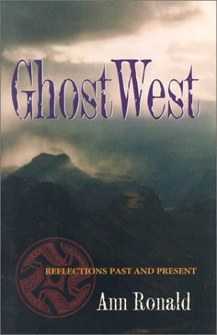 Ghost West: Reflections Past And Present (Literature Of The American West)