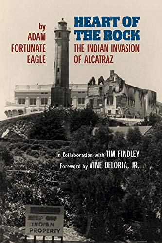 Imagen de archivo de Heart of the Rock: The Indian Invasion of Alcatraz a la venta por SecondSale