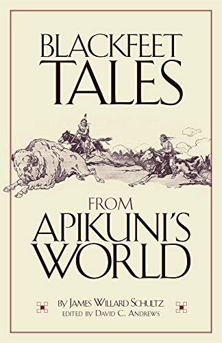 Stock image for Blackfeet Tales from Apikuni  s World for sale by HPB-Red