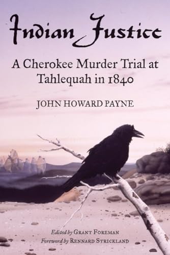 9780806134208: Indian Justice: A Cherokee Murder Trial at Tahlequah in 1840