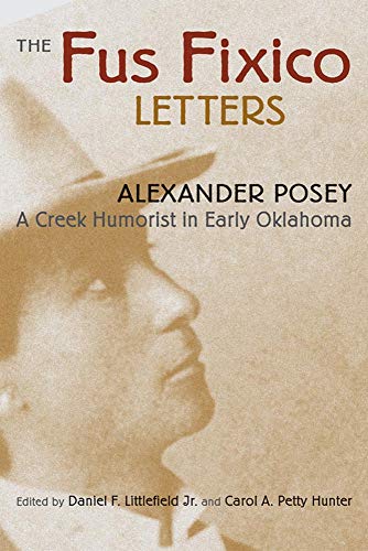 Stock image for Fus Fixico Letters: A Creek Humorist in Early Oklahoma for sale by ThriftBooks-Dallas