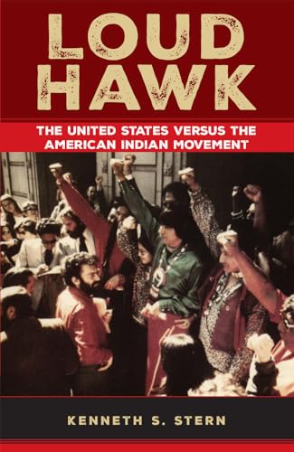 Imagen de archivo de Loud Hawk: The United States Versus the American Indian Movement a la venta por Montclair Book Center