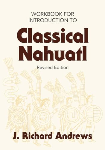 9780806134536: Workbook for Introduction to Classical Nahuatl