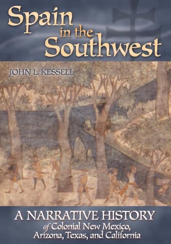 Stock image for Spain in the Southwest: A Narrative History of Colonial New Mexico, Arizona, Texas, and California for sale by BASEMENT BOOKS