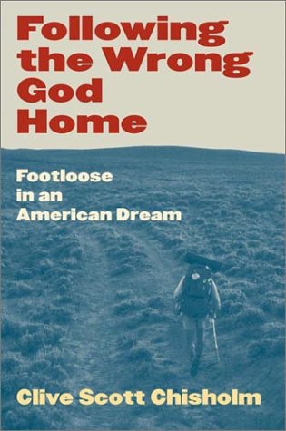 Stock image for Following the Wrong God Home: Footloose in an American Dream (Literature of the American West, V. 12) for sale by HPB Inc.