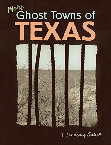 Stock image for More Ghost Towns of Texas for sale by Irish Booksellers