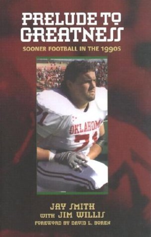 Stock image for Prelude to Greatness: Sooner Football in the 1990's for sale by GF Books, Inc.