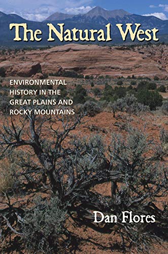 Imagen de archivo de The Natural West : Environmental History in the Great Plains and Rocky Mountains a la venta por Better World Books: West