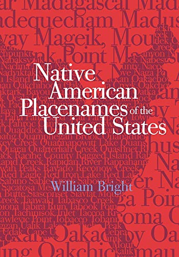 Native American Placenames Of The United States. - Bright, William.