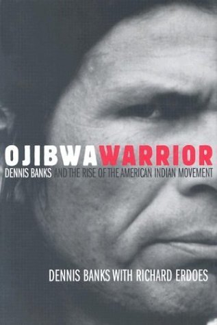 9780806135809: Ojibwa Warrior: Dennis Banks and the Rise of the American Indian Movement