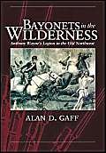 9780806135854: Bayonets in the Wilderness (Campaigns and Commanders, 4)