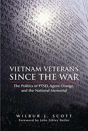 Stock image for Vietnam Veterans since the War : The Politics of PTSD, Agent Orange, and the National Memorial for sale by Better World Books