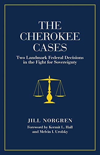 Beispielbild fr The Cherokee Cases: Two Landmark Federal Decisions in the Fight for Sovereignty zum Verkauf von Half Price Books Inc.