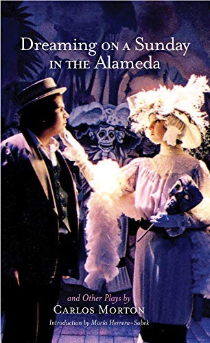 9780806136264: Dreaming on a Sunday in the Alameda and Other Plays (Chicana and Chicano Visions of the Amricas Series)