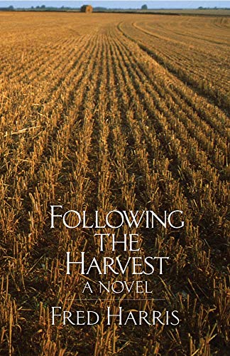 Beispielbild fr Following the Harvest : A Novel zum Verkauf von Better World Books