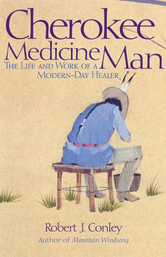 Beispielbild fr Cherokee Medicine Man: The Life And Work Of A Modern-Day Healer zum Verkauf von Half Price Books Inc.