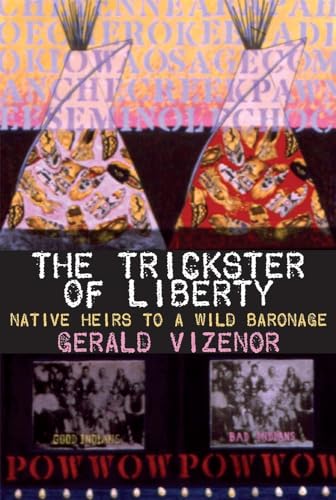 Imagen de archivo de The Trickster of Liberty: Native Heirs to a Wild Baronage a la venta por SecondSale