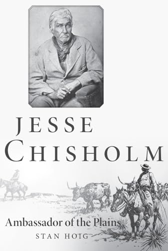 Imagen de archivo de Jesse Chisholm: Ambassador of the Plains a la venta por Goodwill San Antonio