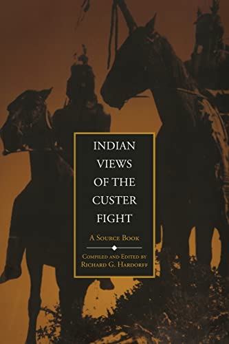 Stock image for Indian Views of the Custer Fight: A Source Book for sale by ThriftBooks-Atlanta