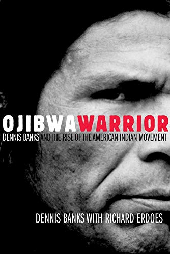 9780806136912: Ojibwa Warrior: Dennis Banks and the Rise of the American Indian Movement