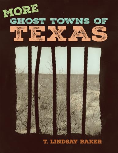 Stock image for More Ghost Towns of Texas for sale by Lakeside Books