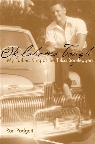 9780806137322: Oklahoma Tough: My Father, King of the Tulsa Bootleggers