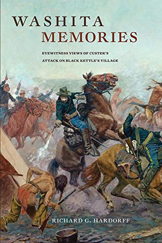 Stock image for Washita Memories: Eyewitness Views of Custer?s Attack on Black Kettle?s Village for sale by Shasta Library Foundation