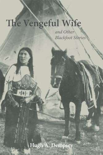 9780806137711: The Vengeful Wife and Other Blackfoot Stories