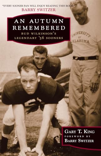 Beispielbild fr An Autumn Remembered : Bud Wilkinson's Legendary '56 Sooners zum Verkauf von Better World Books