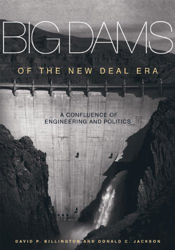 Beispielbild fr Big Dams of the New Deal Era: A Confluence of Engineering and Politics zum Verkauf von BooksRun