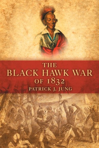 Stock image for The Black Hawk War of 1832 (Campaigns And Commanders) for sale by SecondSale