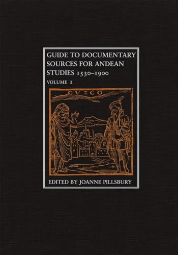 9780806138176: Guide to Documentary Sources for Andean Studies 1530-1900