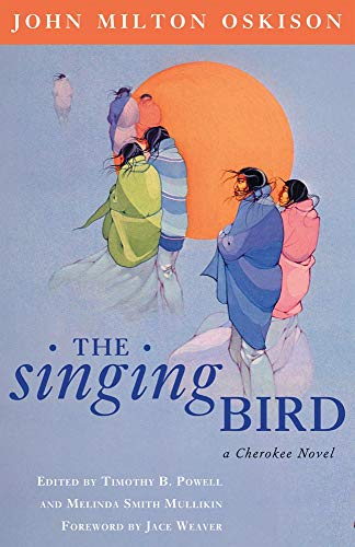 9780806138183: The Singing Bird: A Cherokee Novel