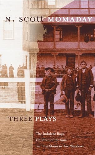 

Three Plays: The Indolent Boys, Children of the Sun, and The Moon in Two Windows (Volume 4) (Stories & Storytellers)