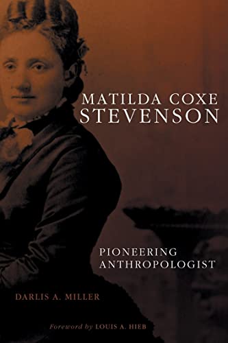 Stock image for Matilda Coxe Stevenson: Pioneering Anthropologist for sale by Coas Books