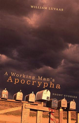 A Working Manâ€™s Apocrypha: Short Stories (9780806138374) by Luvaas, William