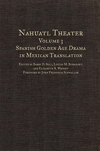 Stock image for Nahuatl Theater: Volume 3: Spanish Golden Age Drama in Mexican Translation (Volume 3) for sale by GF Books, Inc.