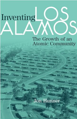 Stock image for Inventing Los Alamos: The Growth of an Atomic Community for sale by HPB-Diamond
