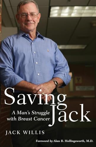 Beispielbild fr Saving Jack: A Man's Struggle with Breast Cancer zum Verkauf von Chiron Media