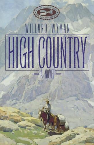 

High Country: A Novel (Volume 15) (Literature of the American West Series)