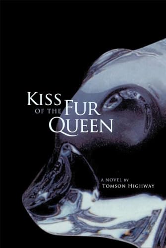 Imagen de archivo de Kiss of the Fur Queen: A Novel (American Indian Literature and Critical Studies Series) a la venta por Ergodebooks