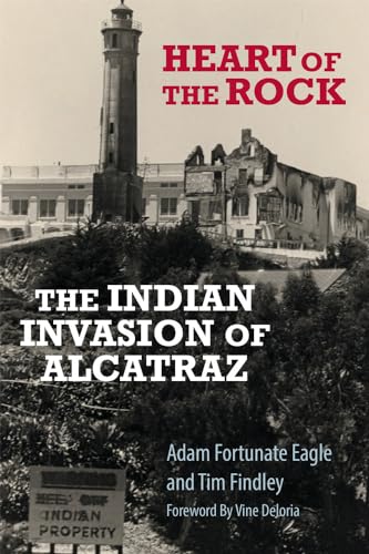 Stock image for Heart of the Rock: The Indian Invasion of Alcatraz for sale by WorldofBooks
