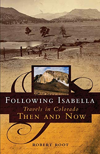 Beispielbild fr Following Isabella: Travels in Colorado Then and Now zum Verkauf von BooksRun
