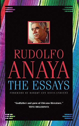 The Essays (Volume 7) (Chicana and Chicano Visions of the AmÃ©ricas Series) (9780806140230) by Anaya, Rudolfo