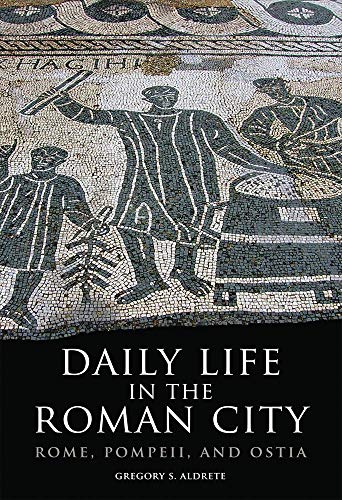 Beispielbild fr Daily Life in the Roman City: Rome, Pompeii, and Ostia zum Verkauf von BooksRun