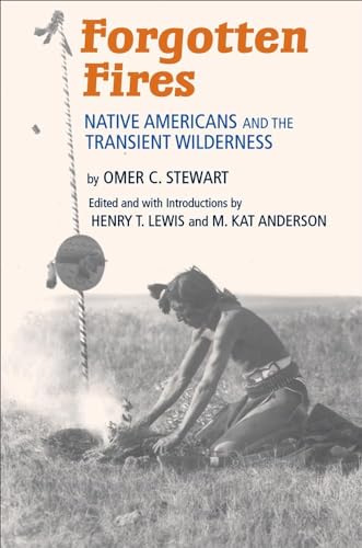 9780806140377: Forgotten Fires: Native Americans and the Transient Wilderness