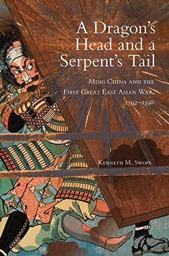 9780806140568: A Dragon's Head and a Serpent's Tail: Ming China and the First Great East Asian War, 1592-1598