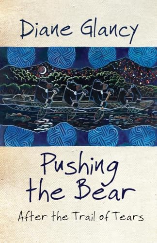 Stock image for Pushing the Bear : After the Trail of Tears for sale by Better World Books