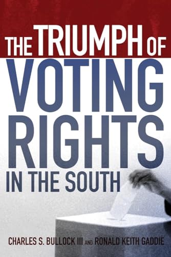 The Triumph of Voting Rights in the South (9780806140797) by Bullock III, Charles S.; Gaddie, Keith