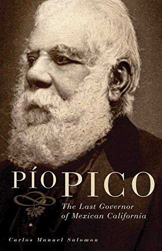 9780806140902: Pio Pico: The Last Governor of Mexican California